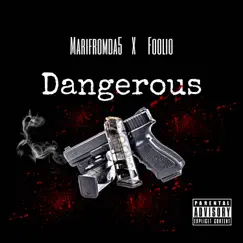 Dangerous (feat. Foolio) - Single by Marifromda5 album reviews, ratings, credits