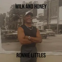 Milk and Honey - Single by RONNIE LITTLES album reviews, ratings, credits