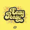 Easy Peasy - EP album lyrics, reviews, download