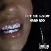 Let Me Know - Single album lyrics, reviews, download