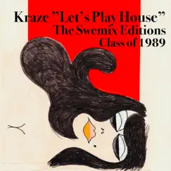 Let's Play House (Swemix Class of 89 Nice & Stoned Mix) Song Lyrics