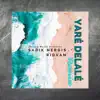 YARÉ DELALÉ (feat. RIDVAN) - Single album lyrics, reviews, download