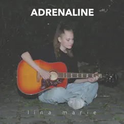 Adrenaline - Single by Lina marie album reviews, ratings, credits