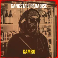 Gangsta's Paradise - Single by Kamro album reviews, ratings, credits