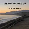 It's Time for You to Go - Single album lyrics, reviews, download