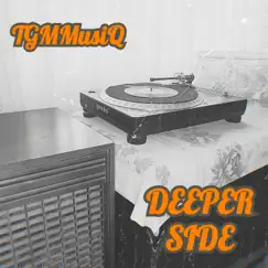 Deeper Side by Tgmmusiq album reviews, ratings, credits