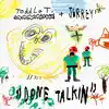 Done Talkin - Single album lyrics, reviews, download