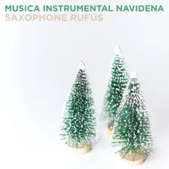 Musica Instrumental Navidena by Saxophone Rufus album reviews, ratings, credits