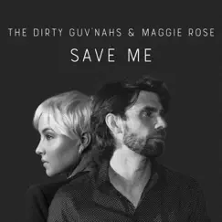 Save Me - Single by The Dirty Guv'nahs & Maggie Rose album reviews, ratings, credits