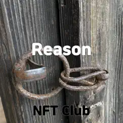 Reason - Single by NFT Club album reviews, ratings, credits