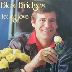 Let Me Love You by Bles Bridges album reviews, ratings, credits