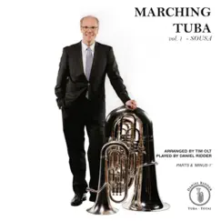 Marching Tuba - Vol. 1 John Philip Sousa - EP by Daniel Ridder album reviews, ratings, credits