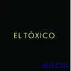 EL TÓXICO album lyrics, reviews, download