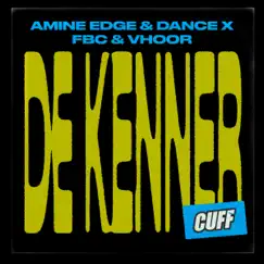De Kenner - Single by Amine Edge & DANCE, FBC & Vhoor album reviews, ratings, credits