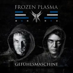 Gefühlsmaschine - EP by Frozen Plasma album reviews, ratings, credits