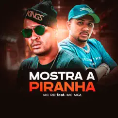 Mostra a Piranha (feat. MC MG1 & DJ Bill) - Single by Mc Rd album reviews, ratings, credits