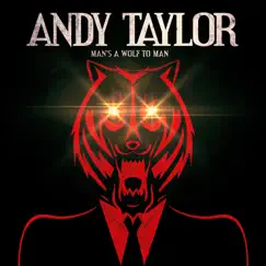 Man's a Wolf to Man - Single by Andy Taylor album reviews, ratings, credits