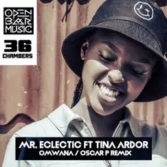 Omwana (Oscar P Rework) [feat. Tina Ardor] - Single by Mr. Eclectic album reviews, ratings, credits