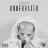 Underrated - Single album lyrics, reviews, download