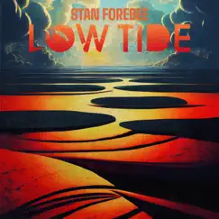 Low Tide - Single by Stan Forebee album reviews, ratings, credits