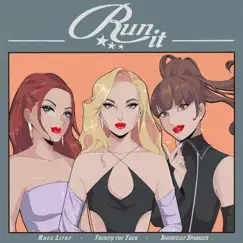 Run It (feat. Rhea Litré and Shontelle Sparkles) - Single by Trinity the Tuck album reviews, ratings, credits
