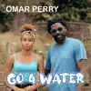 Go 4 Water - Single album lyrics, reviews, download