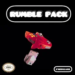 Rumble Pack - Single by D'Nebulahs album reviews, ratings, credits