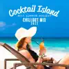 Cocktail Island (Best Summer Holiday Chillout Mix 2022) album lyrics, reviews, download