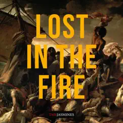 Lost in the Fire - Single by The Jasmines album reviews, ratings, credits