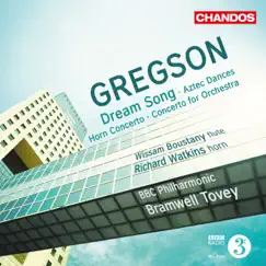 Gregson: Dream Song, Aztec Dances, Horn Concerto & Concerto for Orchestra by Bramwell Tovey, BBC Philharmonic, Richard Watkins & Wissam Boustany album reviews, ratings, credits