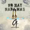 No Hay Nada Mas - Single album lyrics, reviews, download