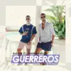 Guerreros (feat. Jader Mantilla) - Single album lyrics, reviews, download