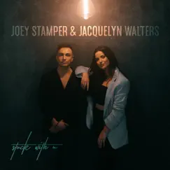 Stuck With U - Single by Joey Stamper & Jacquelyn Walters album reviews, ratings, credits
