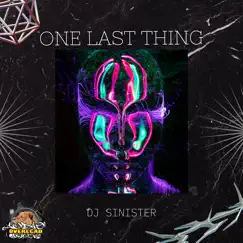 One Last Thing - EP by DJ Sinister album reviews, ratings, credits