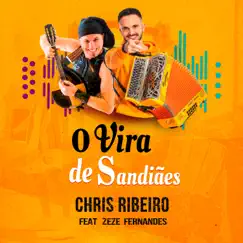 O Vira De Sandiães - Single (feat. Zezé Fernandes) - Single by Chris Ribeiro album reviews, ratings, credits