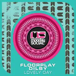 Lovely Day - Single by Floorplay, Dilby & Freddy Be album reviews, ratings, credits