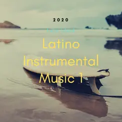 Latino Instrumental Music 1 by Latin Island album reviews, ratings, credits