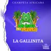 La Gallinita - Champeta Africana - Single album lyrics, reviews, download