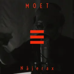 Moet - Single by Nájerax album reviews, ratings, credits