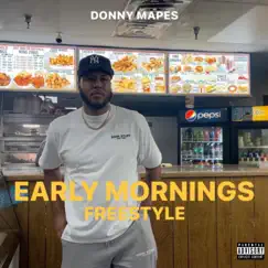 Early Mornings Freestyle - Single by Donny Mapes album reviews, ratings, credits