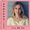 I'll Be OK - Single album lyrics, reviews, download