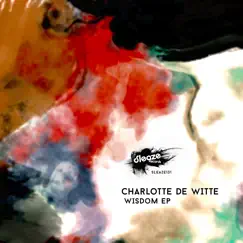 Wisdom - EP by Charlotte de Witte album reviews, ratings, credits