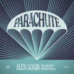 Seeing's Believing - Single by Alex Adair album reviews, ratings, credits