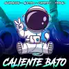 Caliente Bajo - Single album lyrics, reviews, download