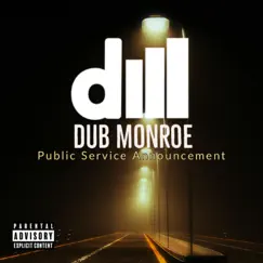Public Service Announcement - EP by Dub Monroe album reviews, ratings, credits