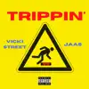 Trippin' (feat. Jaas) - Single album lyrics, reviews, download