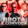 Brota e Convoca - Single album lyrics, reviews, download