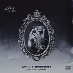 Dirty Mirror - Single by Derez De'Shon album reviews, ratings, credits