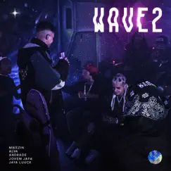 WAVE 2 - Single by Mikezin, Alva, Jafari, Andrade, JayA Luuck, Bxrgez & Aldeia Records album reviews, ratings, credits