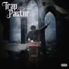 Trap Pastor 3 (The Finale) album lyrics, reviews, download